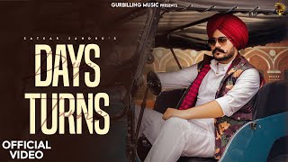 Days Turns  Satkar Sandhu  Sidhu Jajjal New Latest Punjabi Songs 2024  GurBillingMusic [upl. by Ailecra]