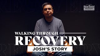 Walking Through Recovery  Joshs Story [upl. by Madea]