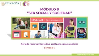 MÓDULO 8 Recursamiento Sem 4 “SER SOCIAL Y SOCIEDAD” – Proyecto Integrador [upl. by Geralda]