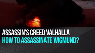 Assassins Creed Valhalla  How to assassinate Wigmund [upl. by Bullard875]