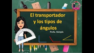 El transportador y los tipos de ángulos ¿Cómo medir un ángulo [upl. by Brade]