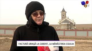 Factură uriașă la curent la Mănăstirea Colilia  Litoral TV [upl. by Angelika726]