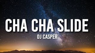 DJ Casper  Cha Cha Slide Lyrics How low can you go Can you go down low all the way to the floor [upl. by Beaulieu]