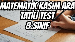 8 SINIF MATEMATİK KASIM ARA TATİLİ TEST ÇÖZÜMÜ lgs2025 [upl. by Garnett]