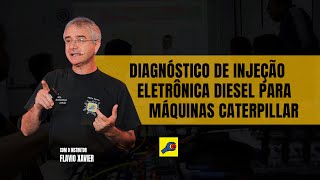 Diagnóstico de INJEÇÃO ELETRÔNICA DIESEL para Máquinas CATERPILLAR [upl. by Aillemac]