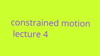 Bsc dynamics constrained motion in hindi lecture [upl. by Voltmer865]