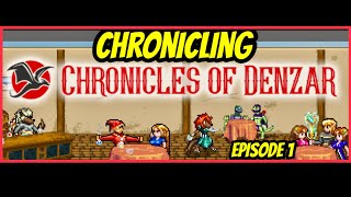 Chronicles of Denzar Episode 1 [upl. by Lezley]