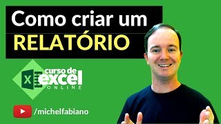 como criar um relatório no excel para iniciantes [upl. by Aunson587]