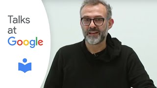 Never Trust a Skinny Italian Chef  Massimo Bottura  Talks at Google [upl. by Singhal]