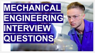 MECHANICAL ENGINEERING INTERVIEW QUESTIONS amp ANSWERS [upl. by Alemap]