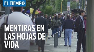 ¿En qué mienten los colombianos en su hoja de vida  EL TIEMPO [upl. by Zusman]