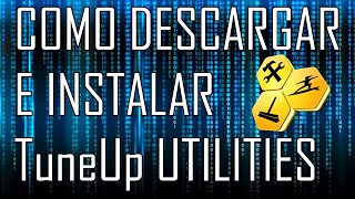 Como DESCARGAR e INSTALAR TuneUp UTILITIES GRATUITAMENTE [upl. by Airamak]