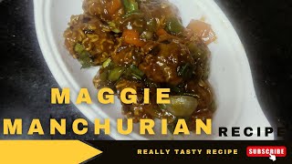 Maggie manchurian ki tasty recipe  Ek baar es tarah se try jarur kare maggie [upl. by Past]