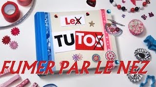 TUTO FUMER PAR LE NEZ [upl. by Jarrod345]