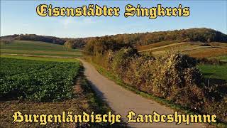 Eisenstädter Singkreis  Burgenländische Landeshymne [upl. by Oiluarb747]