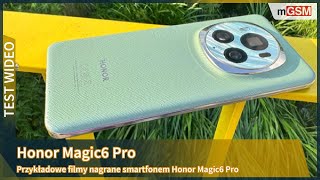 Honor Magic6 Pro  przykładowe filmy [upl. by Zednanref]