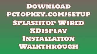 How To Download and Install Splashtop Wired XDisplay Manual [upl. by Okiruy702]