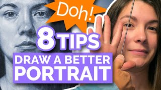 8 TIPS  DRAW A BETTER PORTRAIT Realistic Face From Life [upl. by Eetsud]