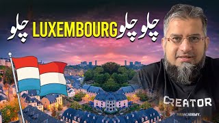 Lets Go to Luxembourg  چلو چلو لگزمبرغ چلو  Job in Luxembourg  Work in Luxembourg [upl. by Darci673]