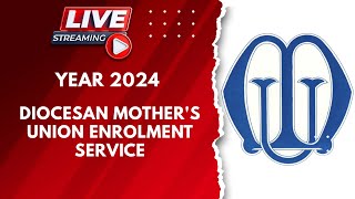 DIOCESAN MOTHERS UNION ENROLMENT 2024 [upl. by Halladba16]