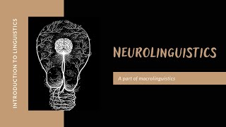 Neurolinguistics The definition Aim Language amp Brain Relation and Language Disorder [upl. by Reddin]