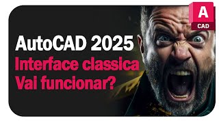 AutoCAD 2025 INTERFACE CLÁSSICA WORKSPACE CLASSIC [upl. by Lerrehs]