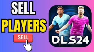 How to Sell Players in DLS 2024  Release Players in Dream League Soccer 24 dls24 [upl. by Rettig]