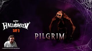 PILGRIM  Halloween Game Marathon  Day 5 [upl. by Wiebmer]