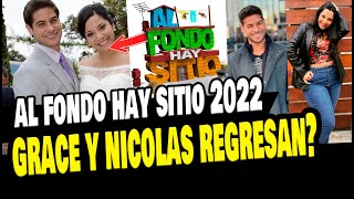 GRACE Y NICOLAS REGRESAN A LA SERIE AL FONDO HAY SITIO 2022 EN SU NUEVA TEMPORADA [upl. by Anile511]