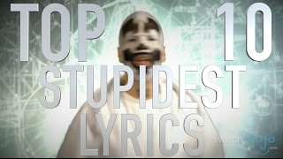 Top 10 Stupidest Lyrics of All Time Quickie [upl. by Eimac]