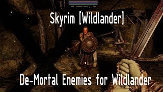 Skyrim Wildlander DeMortal Enemies for Wildlander Comparison Vanilla vs Mortal Enemies [upl. by Buseck]