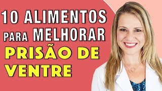 ADEUS PRISÃO DE VENTRE  Os 10 MELHORES ALIMENTOS contra constipação [upl. by Leirrad]