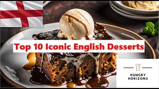 Top 10 English Desserts  Hungry Horizons [upl. by Aubree]