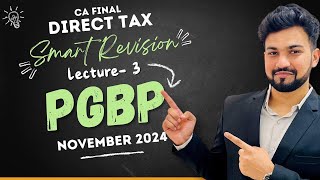 PGBP  CA Final Direct Tax Smart Revision  3 for Nov 24  Yash Khandelwal [upl. by Arinay]