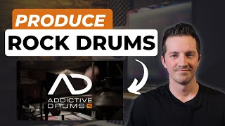 How to Produce ROCK Drums with Addictive Drums 2 [upl. by Kcerred]