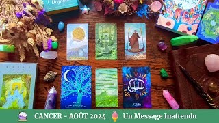 🔮 Cancer Août 2024 🍦 Un Message Inattendu [upl. by Eniamrehs]