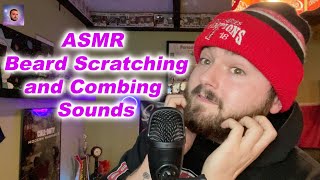 ASMR Beard Scratching and Combing Sounds [upl. by Ruder637]