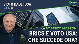 BRICS ED ELEZIONI USA CHE SUCCEDE ORA  ROBERTO MAZZONI  Visto dagli Usa [upl. by Ecart393]