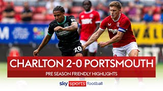 Ahadme scores first Charlton goal in win  Charlton 20 Portsmouth  Pre Season Highlights [upl. by Azar]