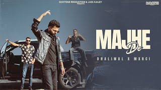 Majhe De Official Video Dhaliwal  MXRCI  Latest Punjabi Song 2024  Sicktone Production [upl. by Pyszka78]