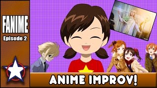 ANIME IMPROV  FANime  Episode 2 [upl. by Vanya]