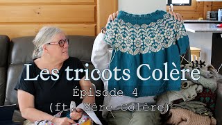 04  LES TRICOTS COLÈRE  Les plus beaux tricots de ma mère [upl. by Kramnhoj]