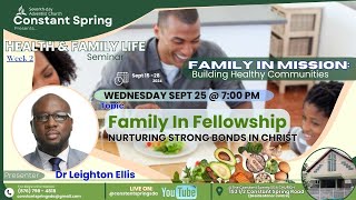 CONSTANT SPRING SDA  DR LEIGHTON ELLIS  Wed SEP 25  HampFLS  FAMILY IN FELLOWSHIP [upl. by Htennek]