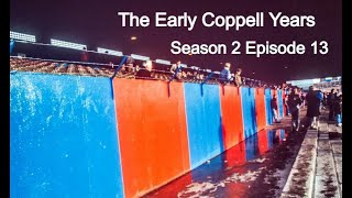 Crystal Palace The Early Coppell Years  S2 E13 [upl. by Ciapas]