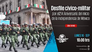 Desfile cívico militar por el 214 Aniversario de la Independencia de México  EN VIVO [upl. by Chavaree544]