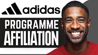 Programme Daffiliation Adidas  Tout Savoir  2024 [upl. by Erek778]