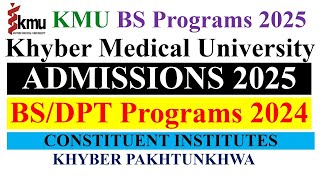 Khyber Medical University BS Programs Admissions 202425 KMU Undergraduate Admissions 2025 [upl. by Ecnatsnoc]