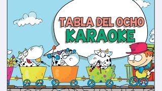 TABLA DEL OCHO  KARAOKE  las Tablas de Multiplicar del 1 al 10 [upl. by Gilles387]