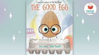 The Good Egg 📚 Kids Book Read Aloud Story [upl. by Chuch]