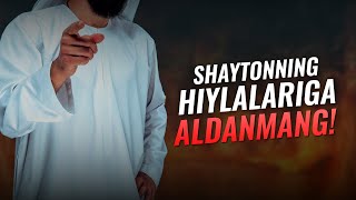 Shaytonning hiylalariga aldanmang  Ustoz Abu Muoviya [upl. by Midge]